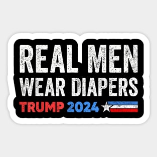 Real Men Wear Diapers  2024 Funny Men Wear Diapers Sticker